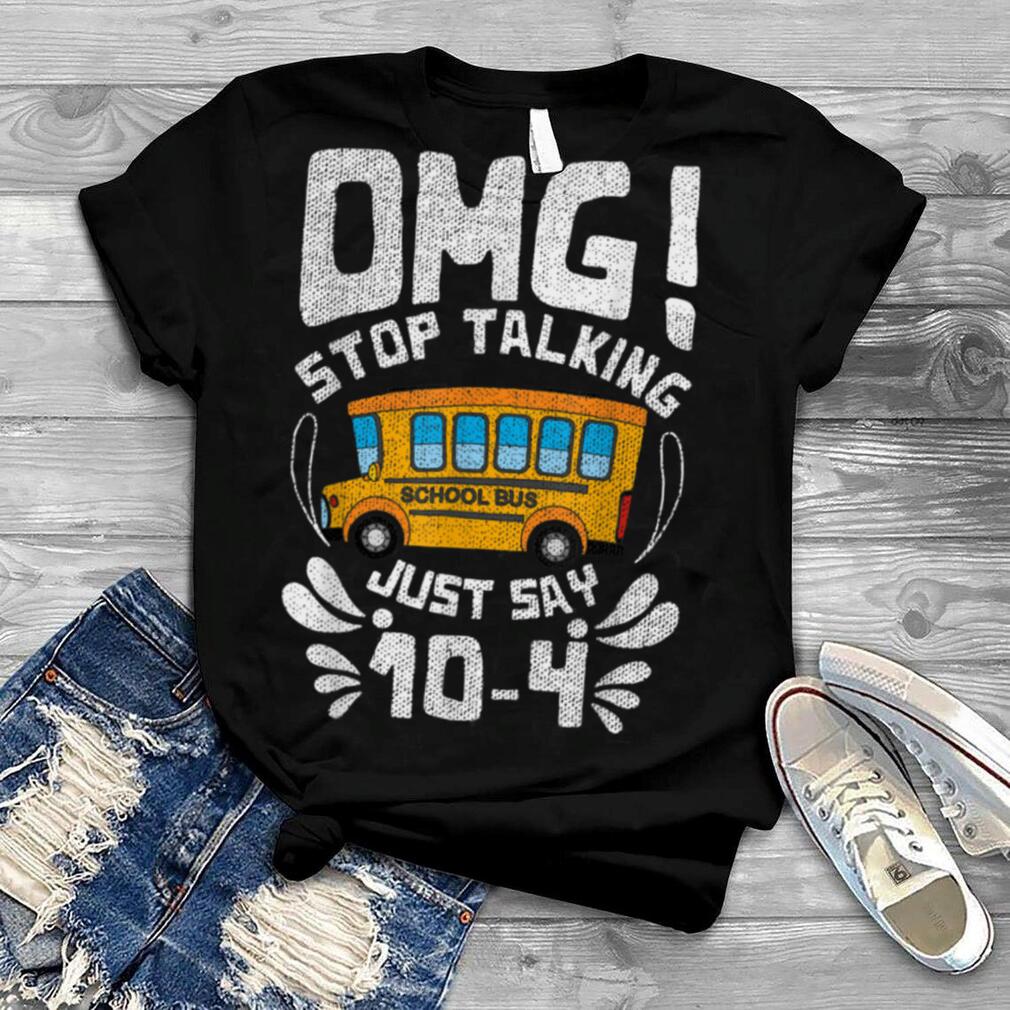 Funny Stop Talking to the Bus Driver School Bus Design T Shirt