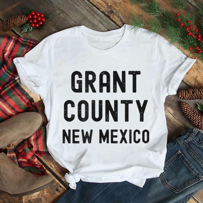 Grant County New Mexico shirt
