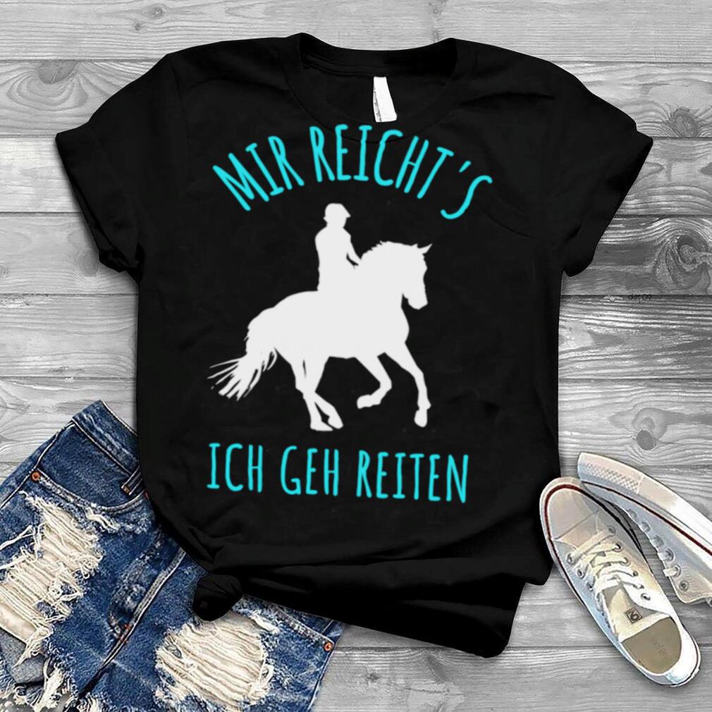 Pferd Reiterin Herz Mir Reicht's Reiten Frau Mädchen Frauen Shirt