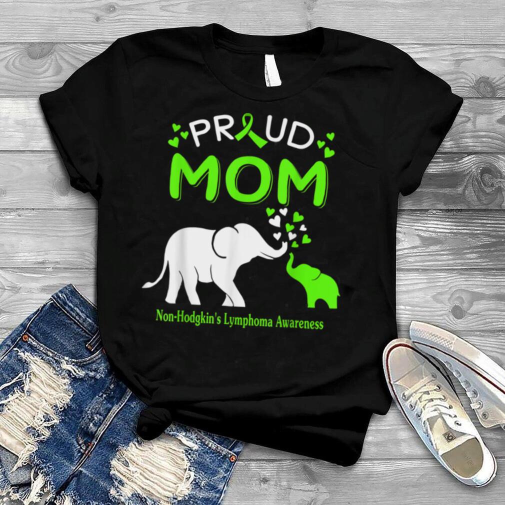Proud Elephant Mom NON HODGKIN'S LYMPHOMA AWARENESS T Shirt