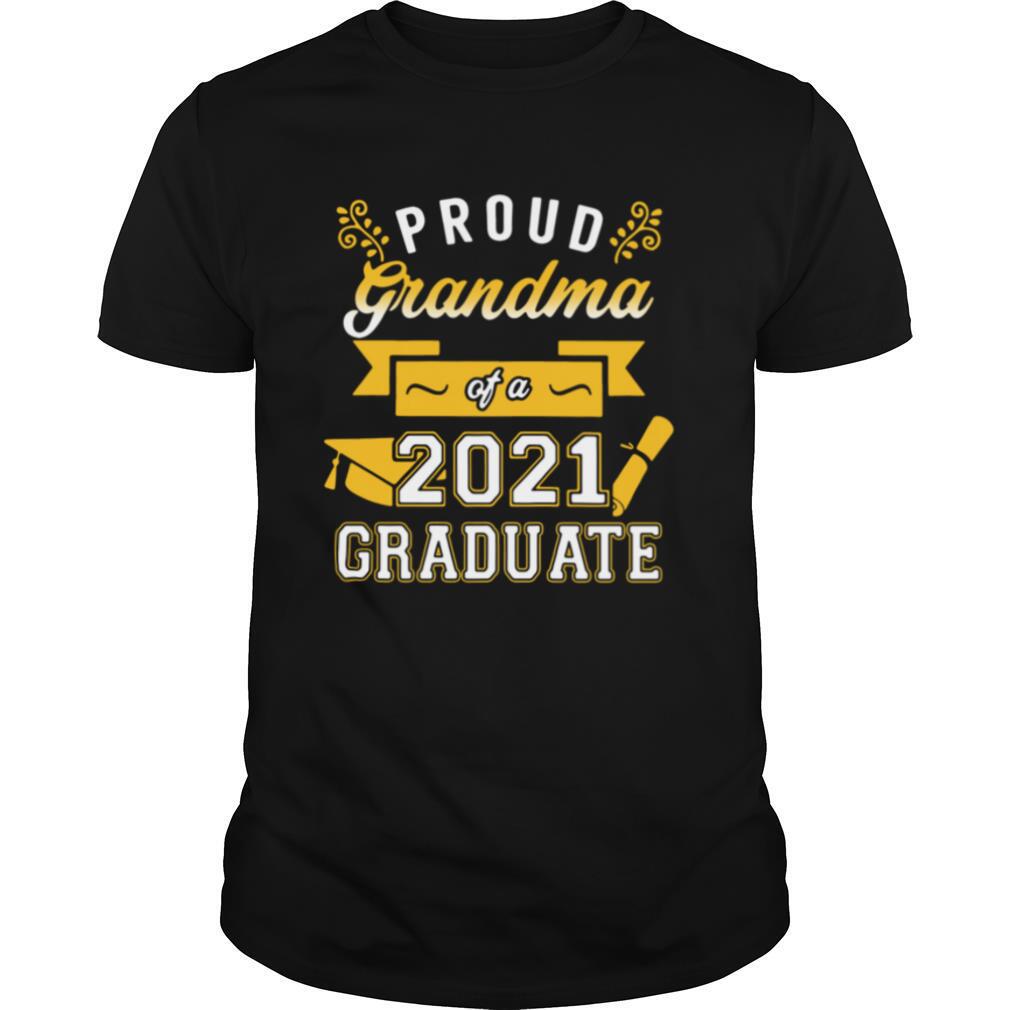 Proud Grandma Of A 2021 Graduates shirt
