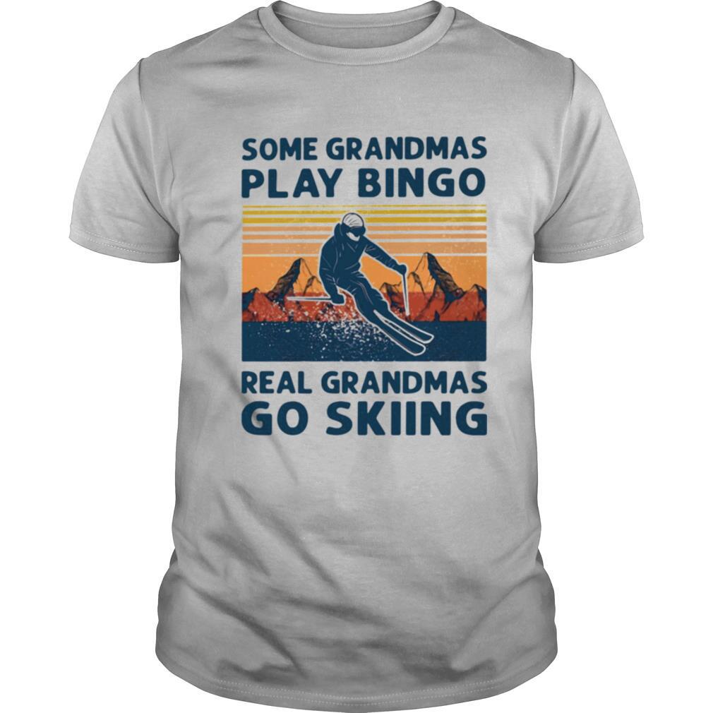 Some Grandmas Real Grandmas Go Skiing Vintage Shirt