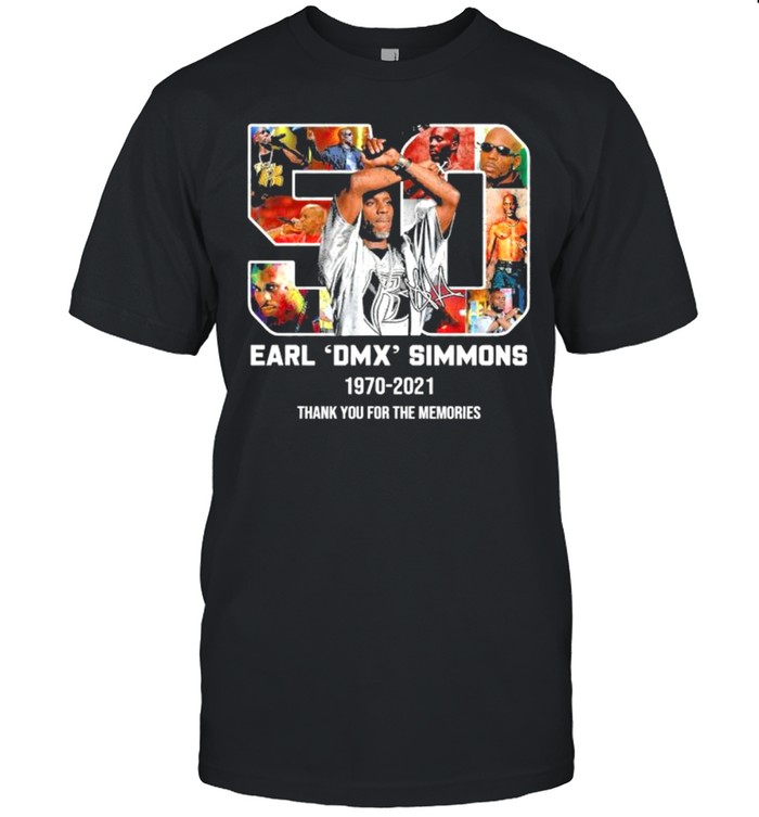 50 Earl Dmx Simsons 1970 2021 Thank You For The Memories Signature Shirt