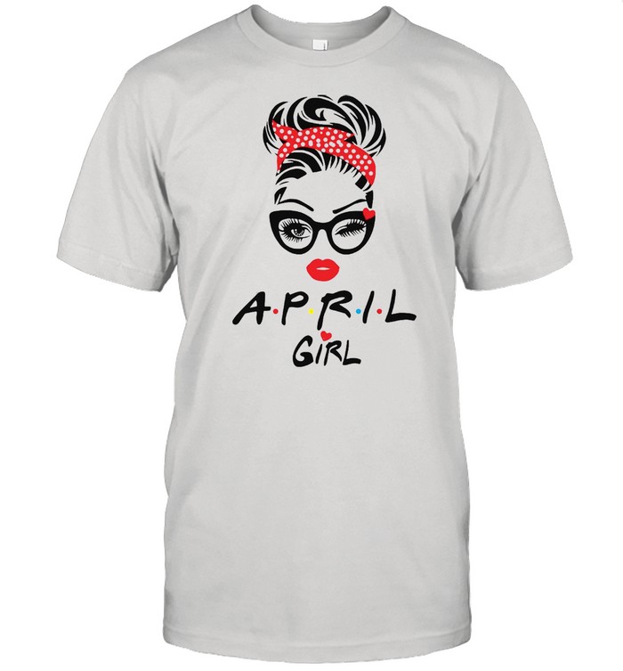 April Girl Wink Eye Last Day To Order T-shirt
