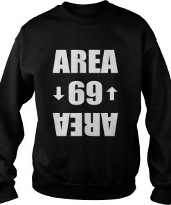 Area 69 Shirt Sweatshirt