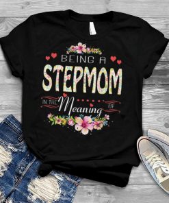 Being A Mommy In The Of Meaning Shirt Mother's Day Gift T Shirt