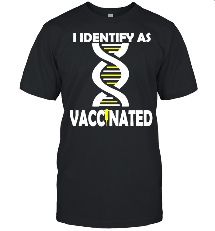 DNA I identify as vaccinated shirt