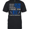 For every fight won for every battle lost for those still fighting i proudly wear blue  Classic Men's T-shirt