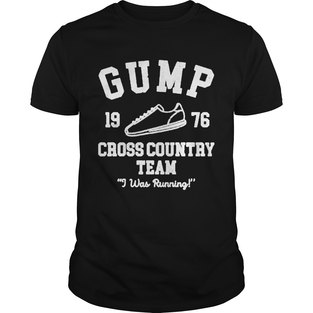 Gump cross country team I was running shirt