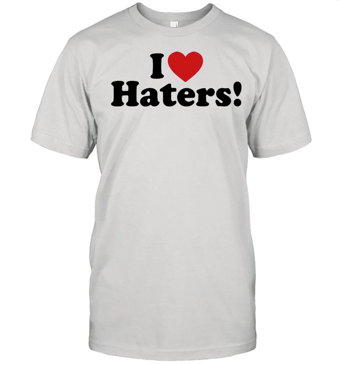 I Love Haters  Classic Men's T-shirt