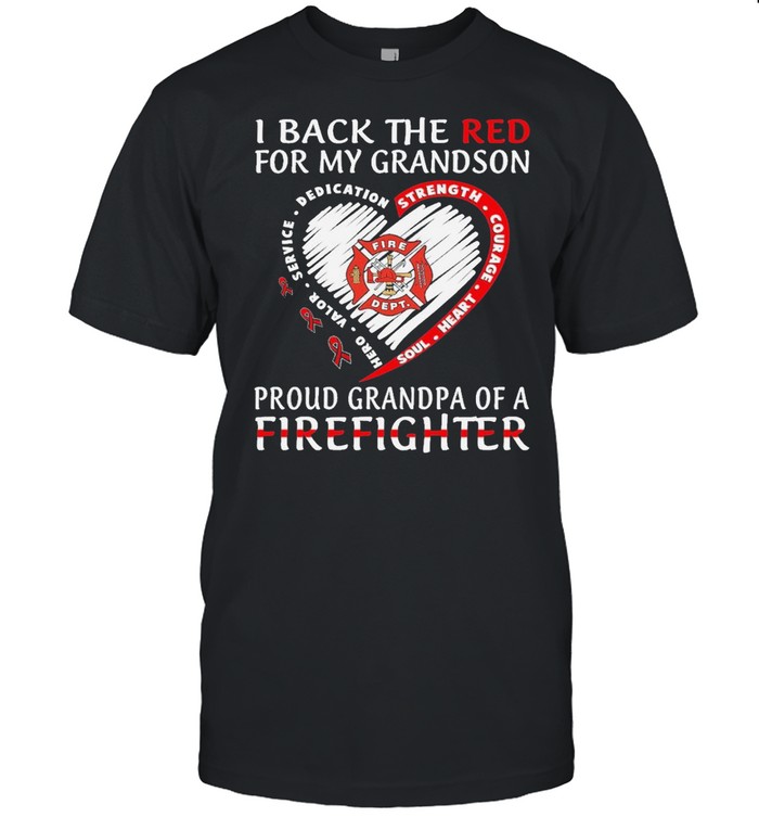 I back the red for my son proud grandpa of a firefighter shirt