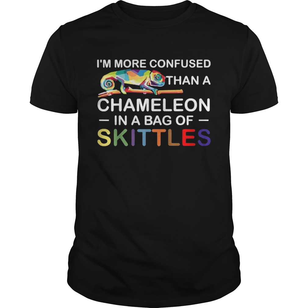Im More Confused Than A Chameleon In A Bag Of Skittles Colors Shirt