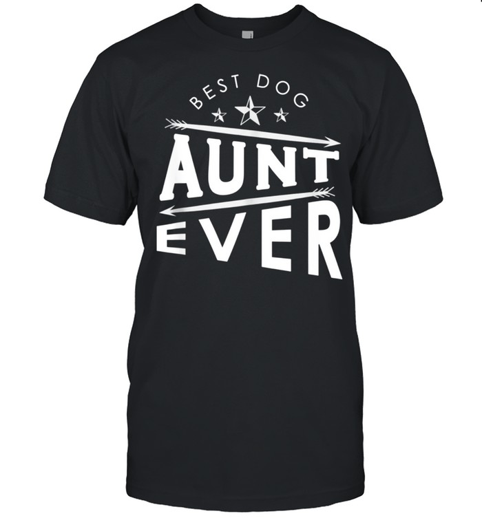 Mothers Day Humor Retro Quote Dog Aunt shirt