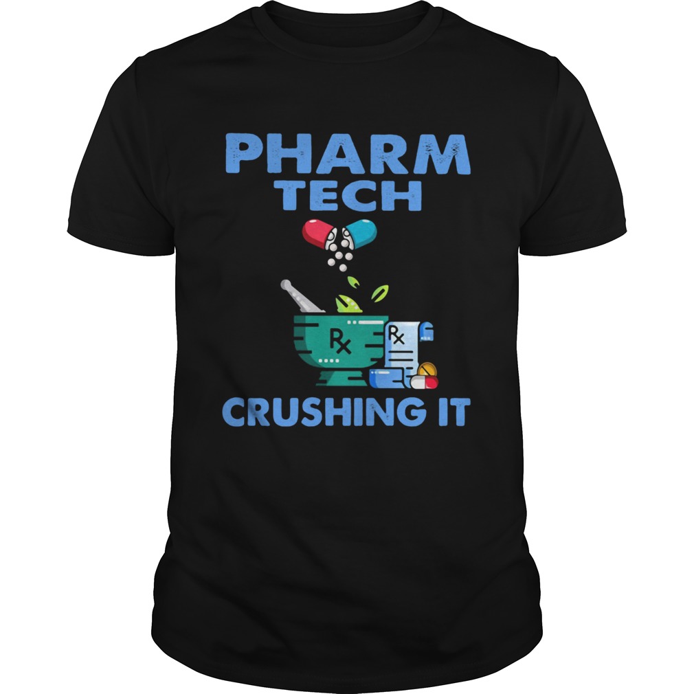 Pharmacist Tech Crushing It Shirt