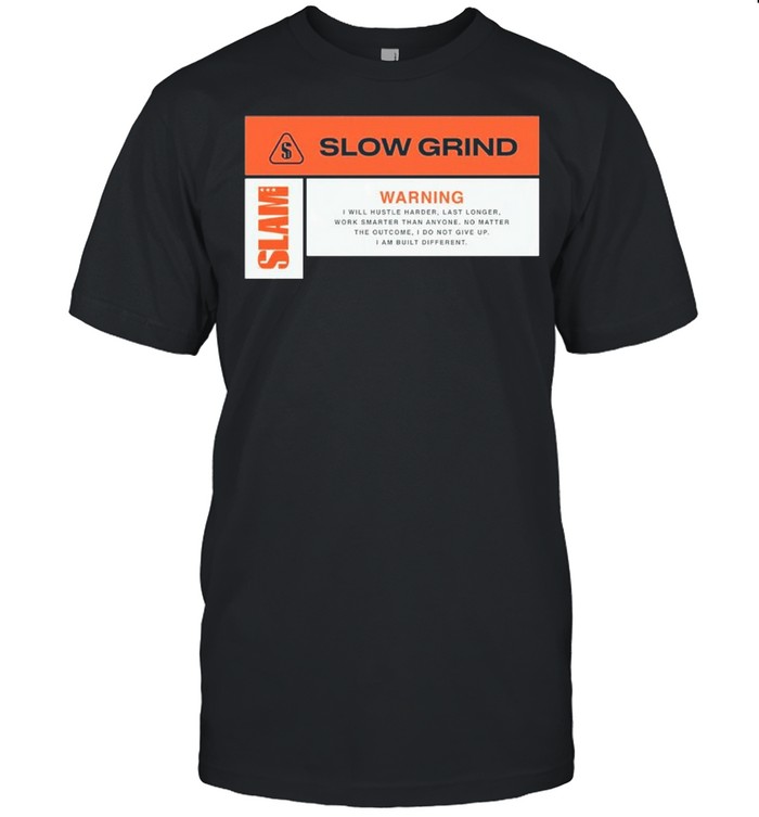 Slow Grind Never Quit Patch shirts