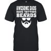 Awesome dads have tattoos and beards fathers day  Classic Men's T-shirt