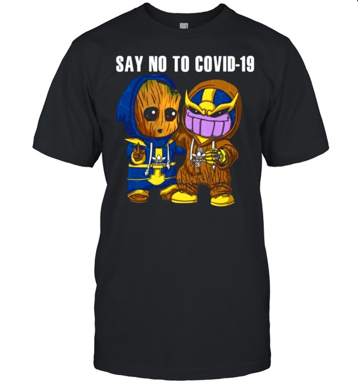 Baby groot and thanos sau no to covid19 shirt