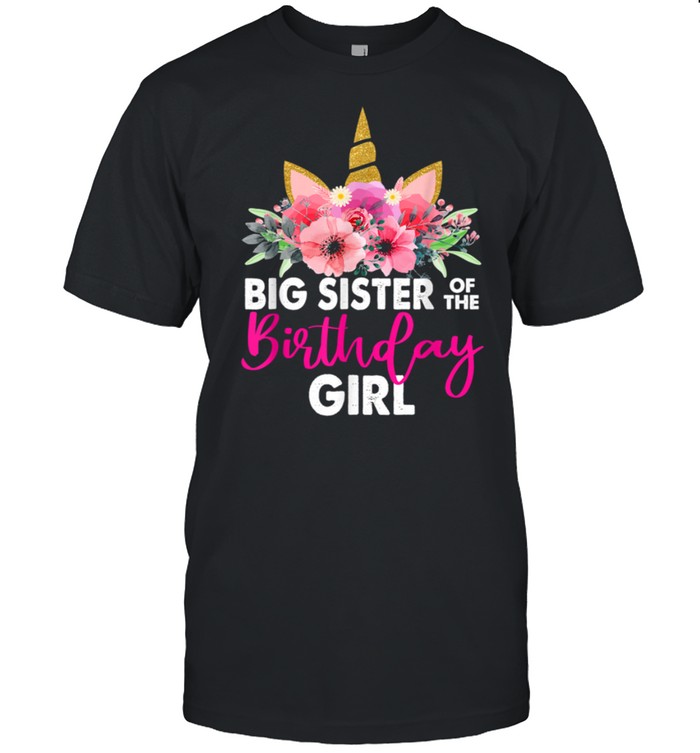 Big Sister Of The Birthday Girl Mother Unicorn shirt
