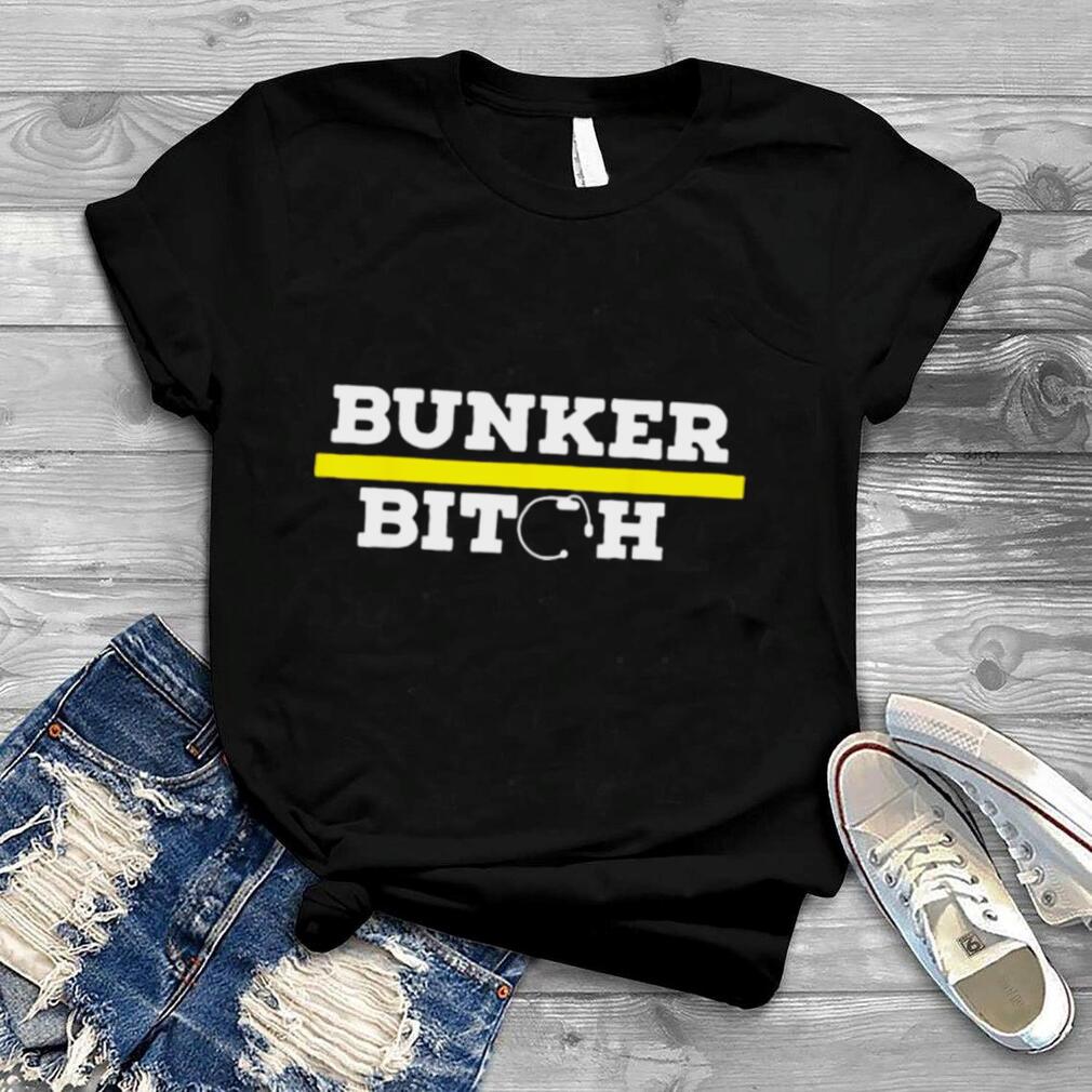 Bunker Bitch T Shirt