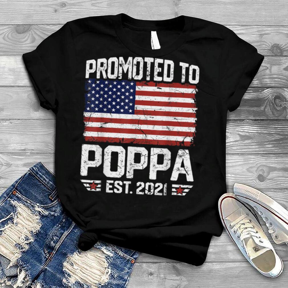 Cool American Flag Promoted To Poppa Est 2021 Father's Day T Shirt