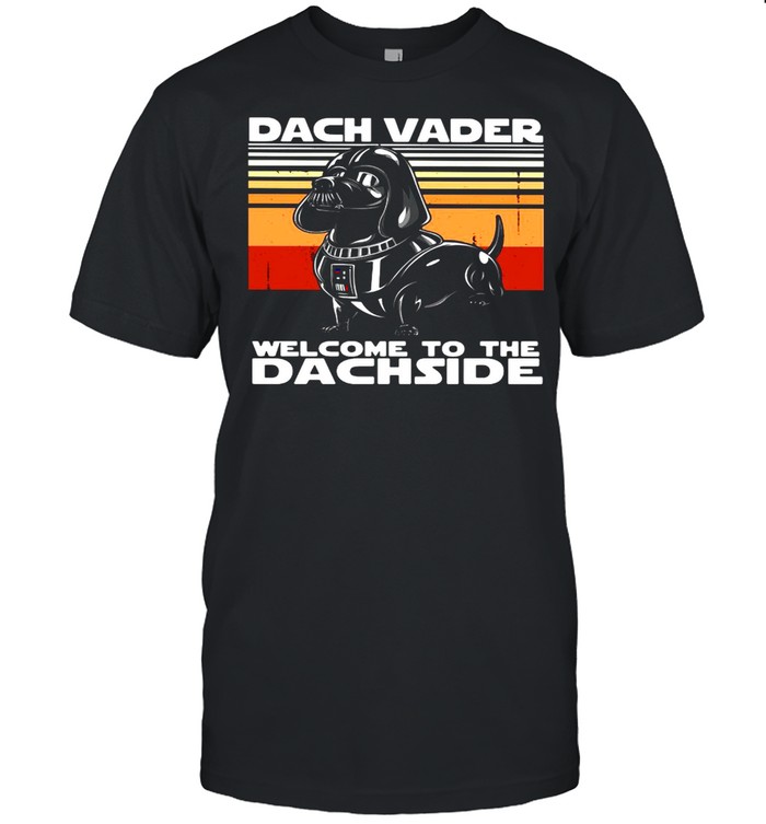 Dach Vader Welcome To The Dachside Vintage Shirt