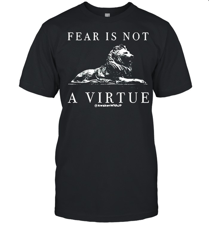 Fear Is Not A Virtue Men’s Apparel Shirt