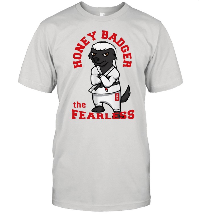 Honey Badger The Fearless Jiu Jitsu Shirt