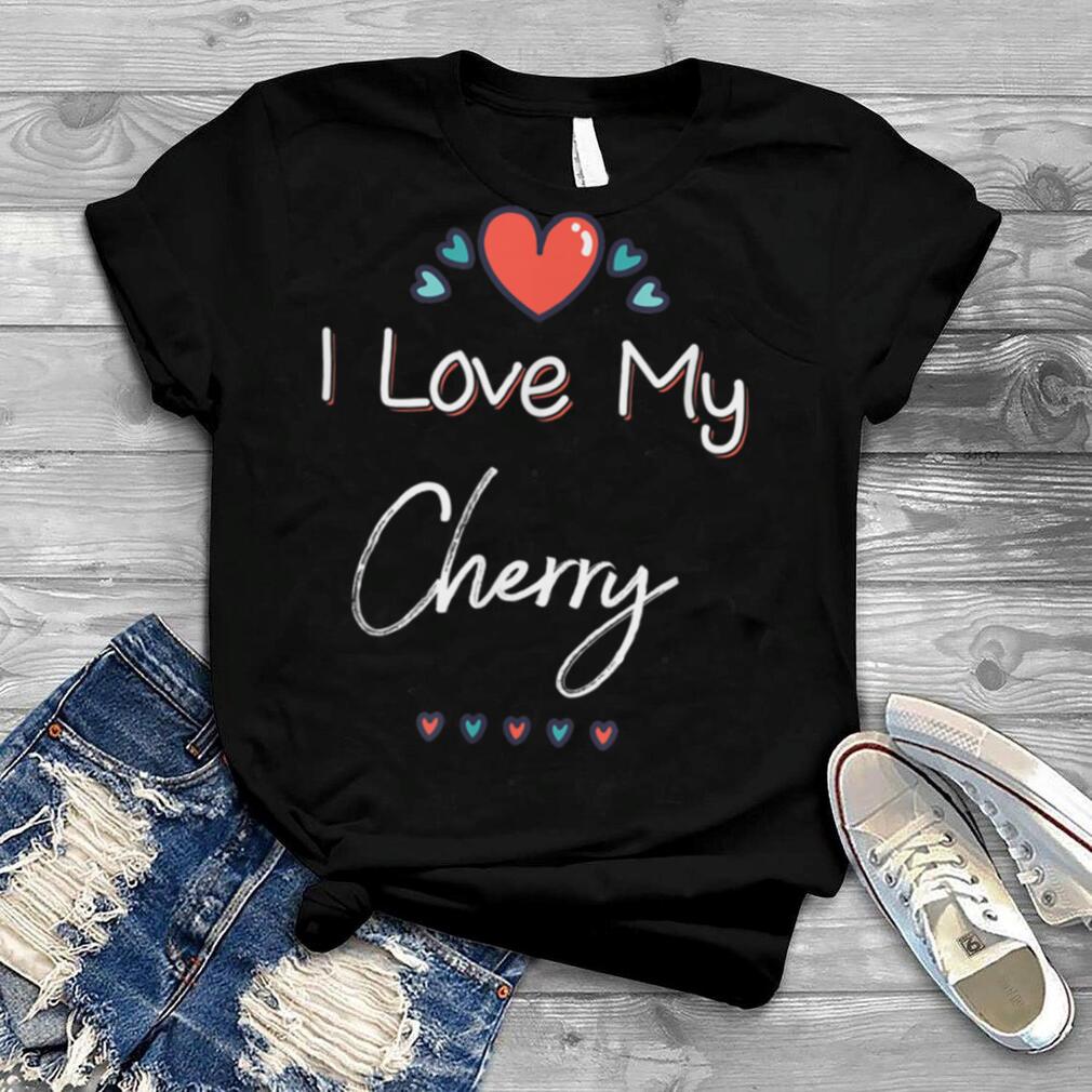 I Love My Cherry Cute Mothers Day T Shirt Gift T Shirt