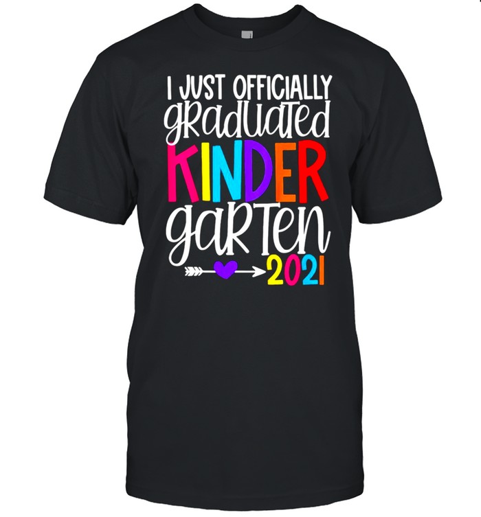 Kids I just Officially Graduated Kindergarten Graduation 2021 shirt