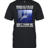 Memorial Day Is For Them Veteran’s Day Is For Me Don’t Thank Me Thank My Brothers Who Never Came Back Shirt Classic Men's T-shirt