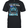 Move Over Boys Let This Girl Show How To Drive Jeep Shirt Classic Men's T-shirt