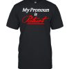 My Pronoun is Patriot  Classic Men's T-shirt