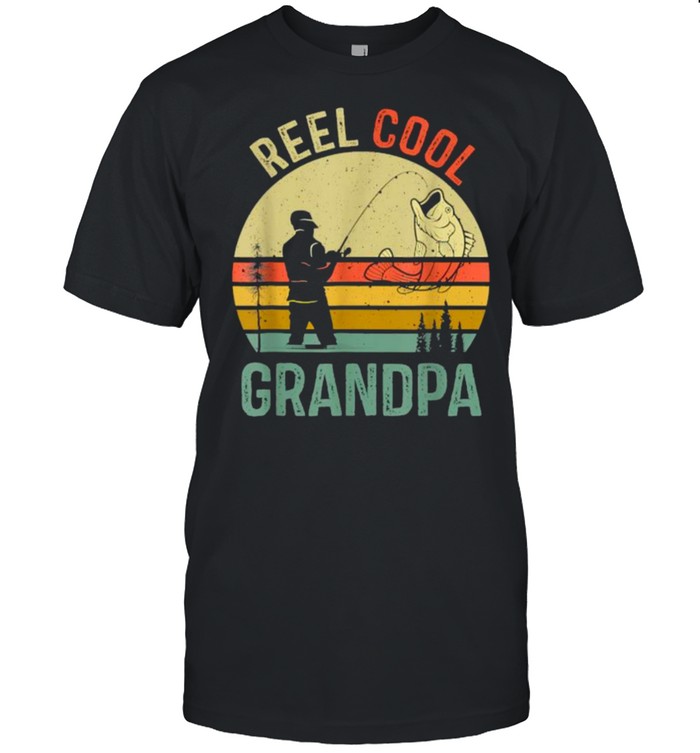Reel Cool Grandpa Fisherman Daddy Vintage Shirt