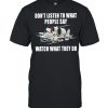 Snoopy dont listen to what people say watch what they do  Classic Men's T-shirt