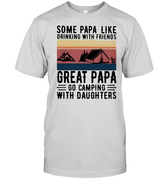 Some Papa Like Drinking With Friends Camping Vintage retro T-shirt