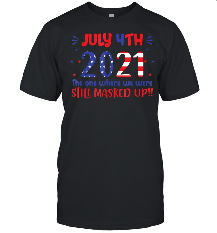 The Fourth of July The US Independence Day Shirt shirt