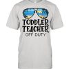 Toddler Teacher Off Duty Sunglasses Beach Summer T-Shirt Classic Men's T-shirt