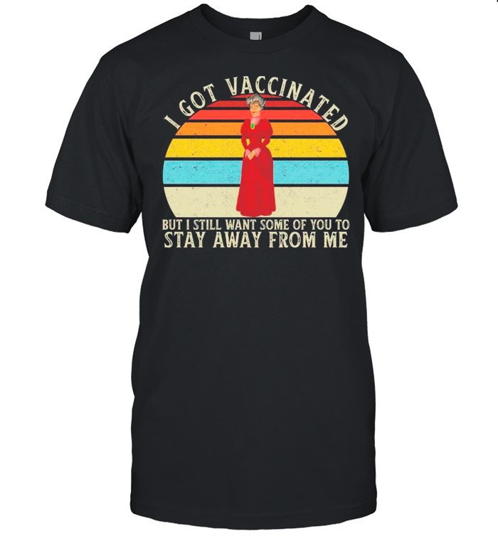 Tremaine Cinderella I Got Vaccinated But I Still Want Some Of You To Stay Away From Me Vintage shirt