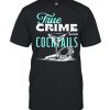 True crime and cocktails  Classic Men's T-shirt