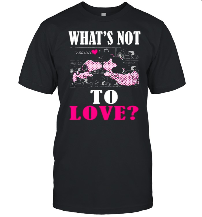 Whats not to love snoopy heart shirt