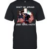 American Flag Dachshund Don’t Be Afraid Just Have Faith T- Classic Men's T-shirt