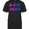 BI-WIFE FUNNY ENERGY T-Shirt Classic Men's T-shirt