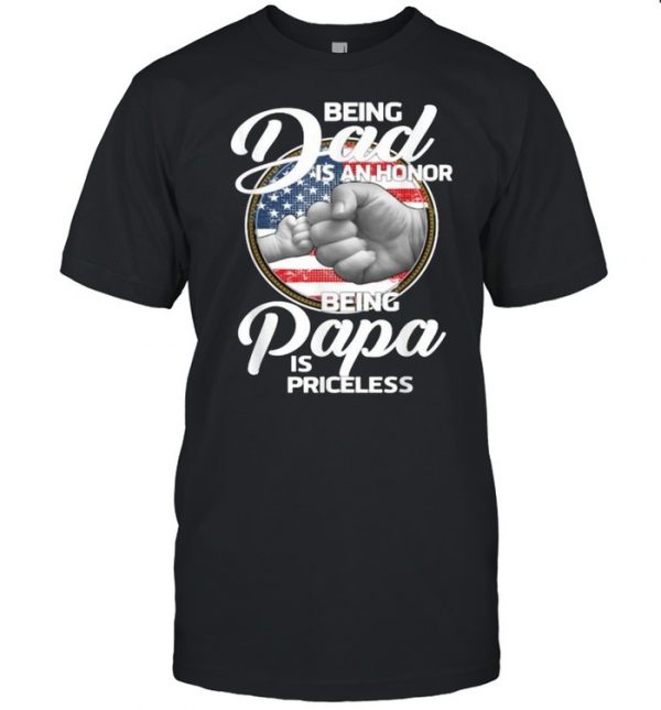 Being Dad Is An Honor Being Papa Is Priceless T-Shirt Classic Men's T-shirt