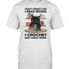 Black Cat thats what I do I read books i crochet and I know things  Classic Men's T-shirt