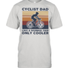Cycling Dad Like A Normal Dad Only Cooler Vintage Retro T- Classic Men's T-shirt