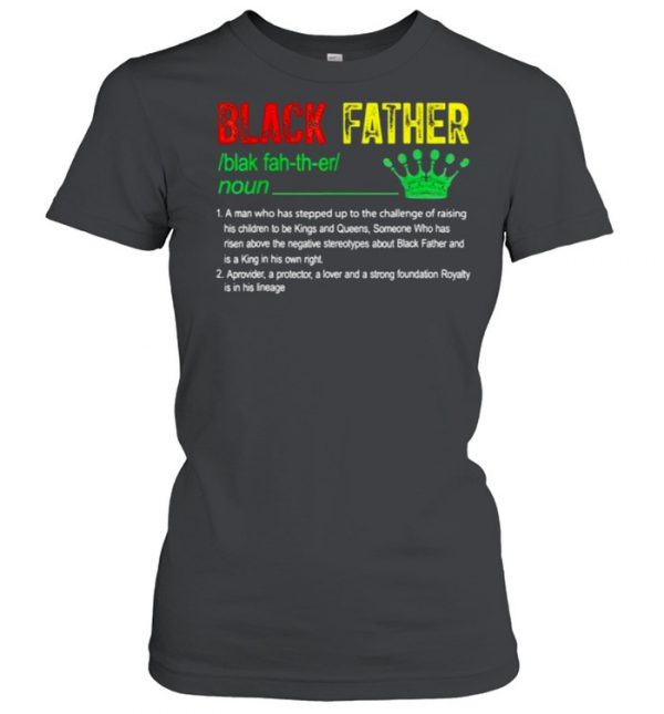 Definition black father Junteenth Crown  Classic Women's T-shirt