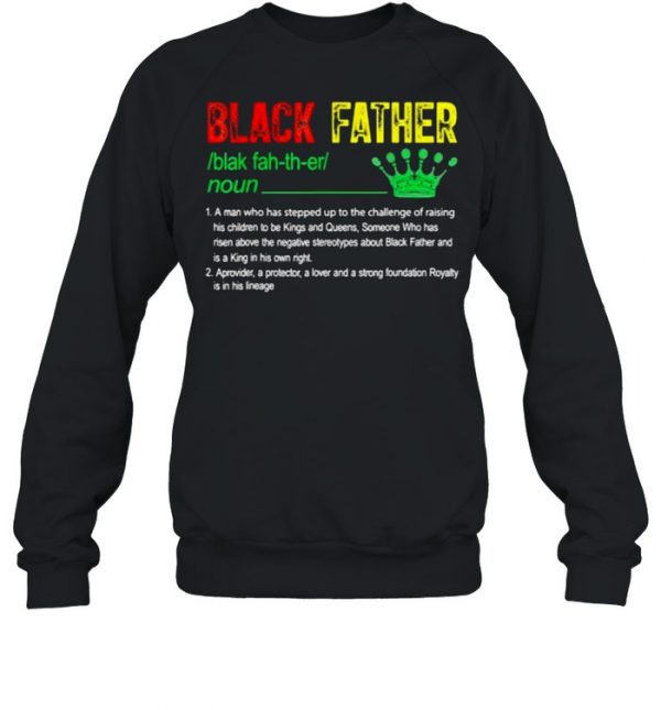 Definition black father Junteenth Crown  Unisex Sweatshirt