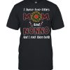 Flower I Have Two Titles Mom And Nonno And I Rock Them Both T- Classic Men's T-shirt