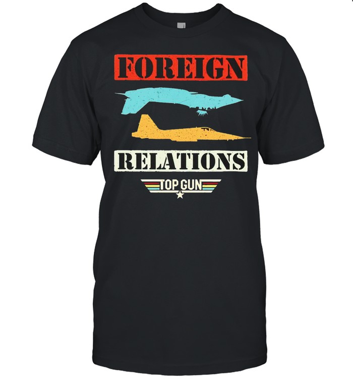 Foreign relations Top Gun vintage shirt