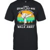 I Am A Grumpy Old Man I Love Karate More Than Humans So If You Don’t Want Your Feeling Hurt Walk Away Vintage Shirt Classic Men's T-shirt